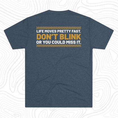 "Life Moves Fast.."  T-Shirt