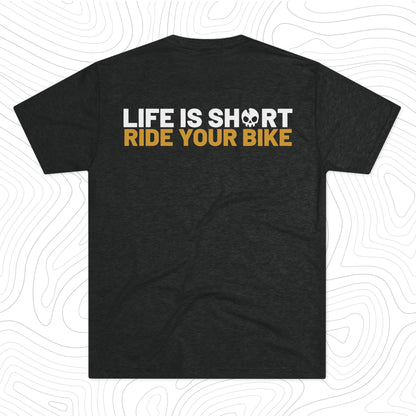 "Life is Short, Ride Your Bike"  T-Shirt